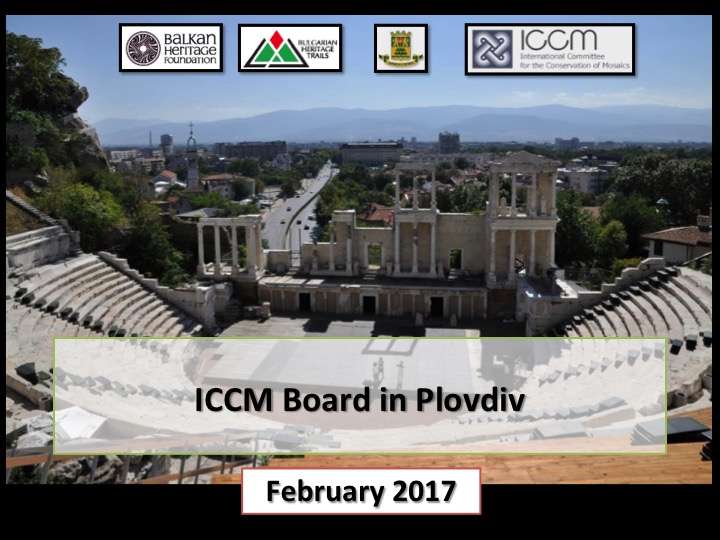 ICCM Board Meeting, 28 February 2017, Cultural Centre of Plovdiv, Bulgaria